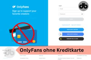 onlyfans ohne kreditkarte 2023|OnlyFans ohne Kreditkarte nutzen